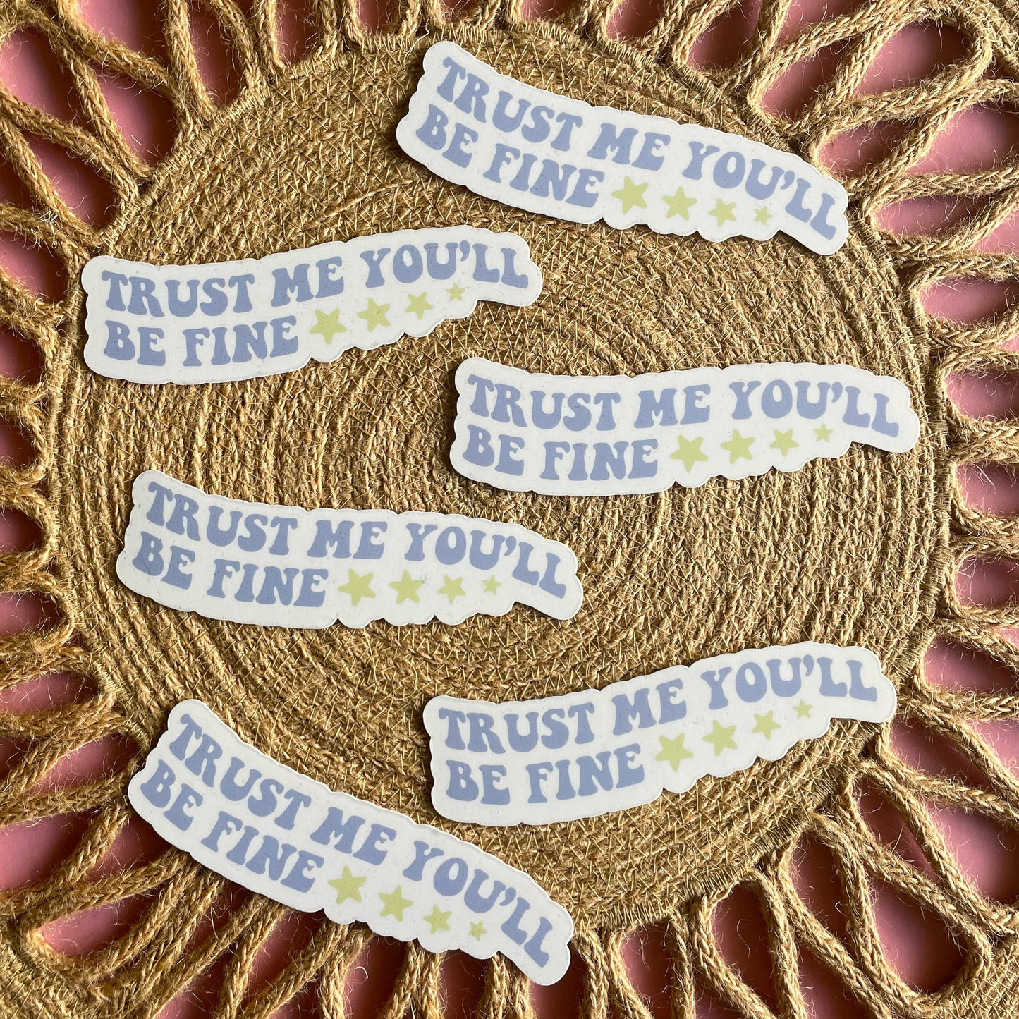 Trust Me You'll be Fine Vinyl Sticker