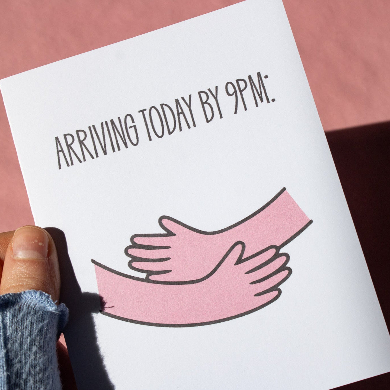 Hug Arriving Today by 9PM Greeting Card