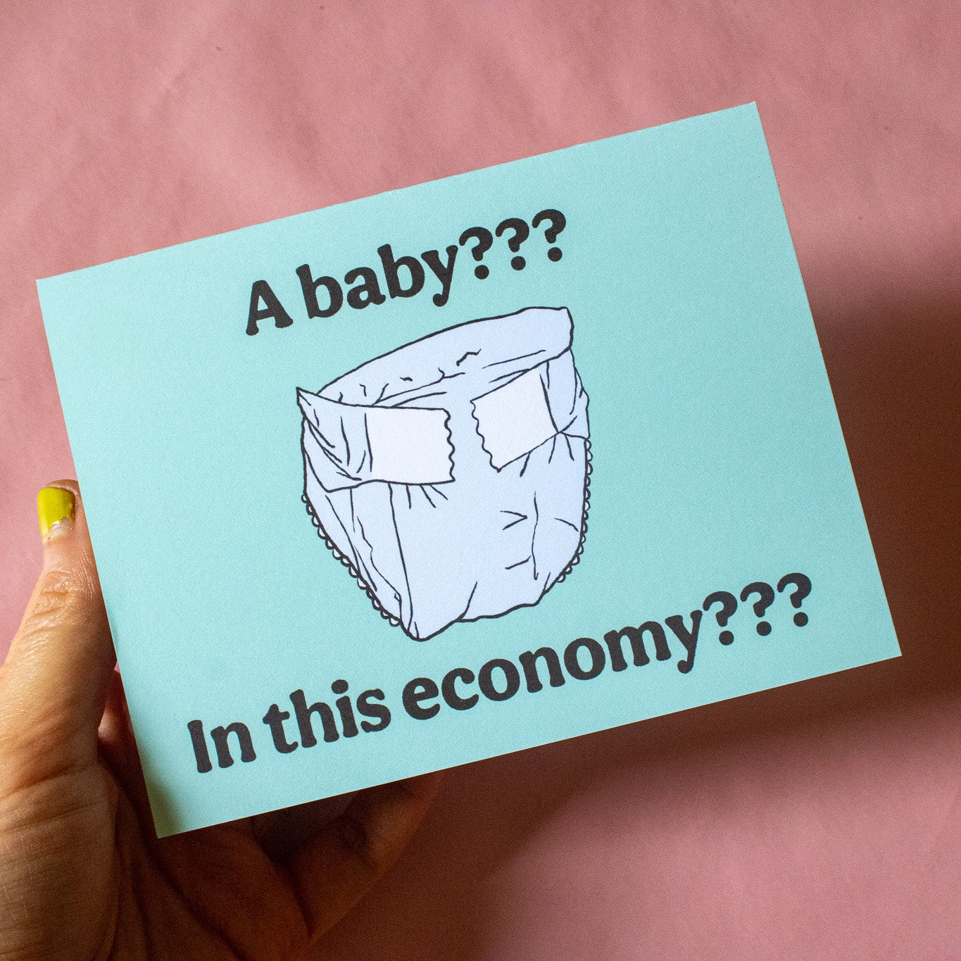 Baby in This Economy Greeting Card