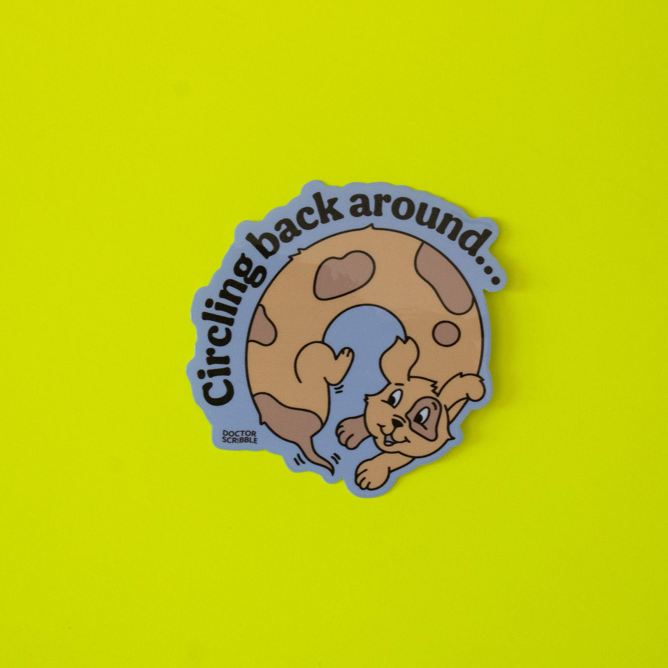 Circling Back Around Weiner Dog Vinyl Sticker