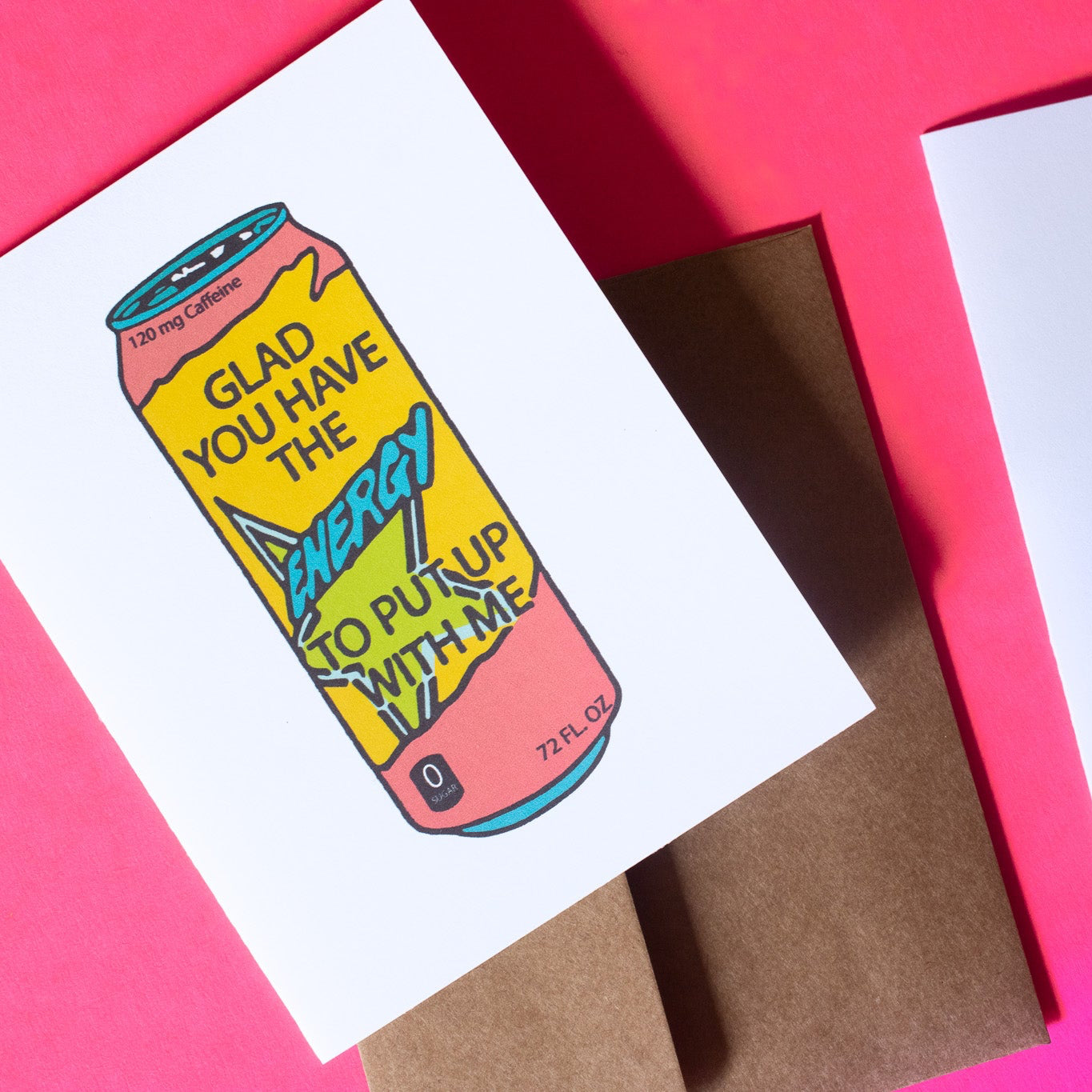 Energy to Put Up With Me Greeting Card