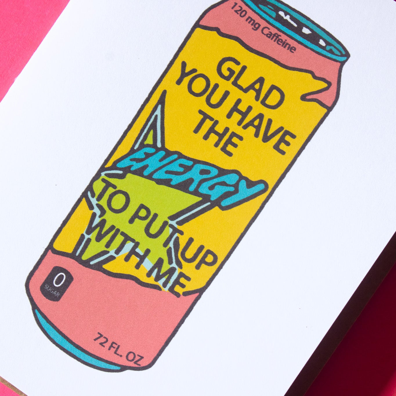 Energy to Put Up With Me Greeting Card