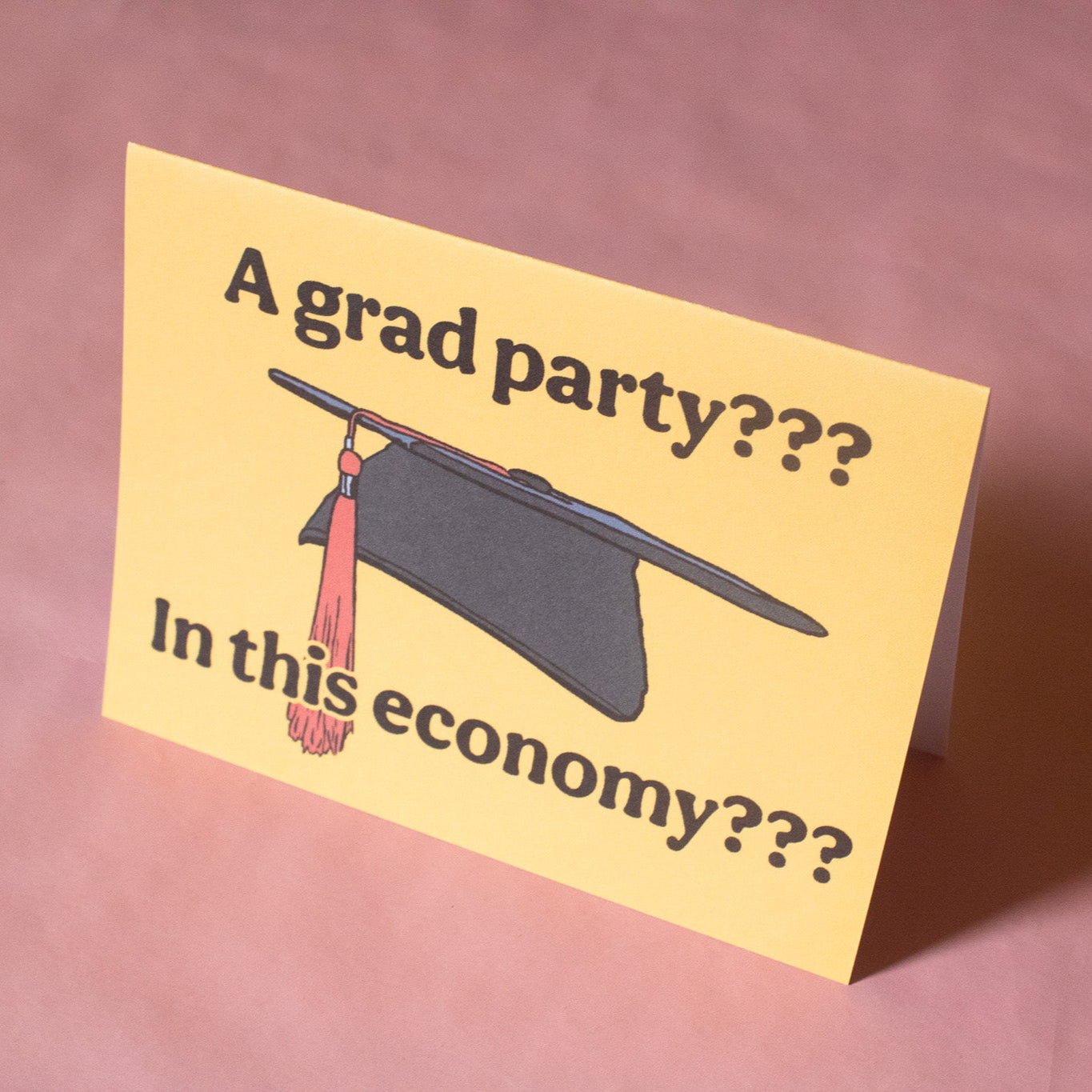 Grad Party in this Economy Greeting Card