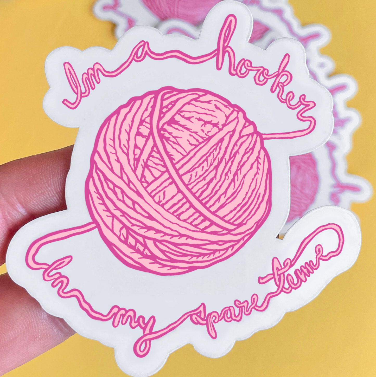 Hooker in My Spare Time Yarn Vinyl Sticker