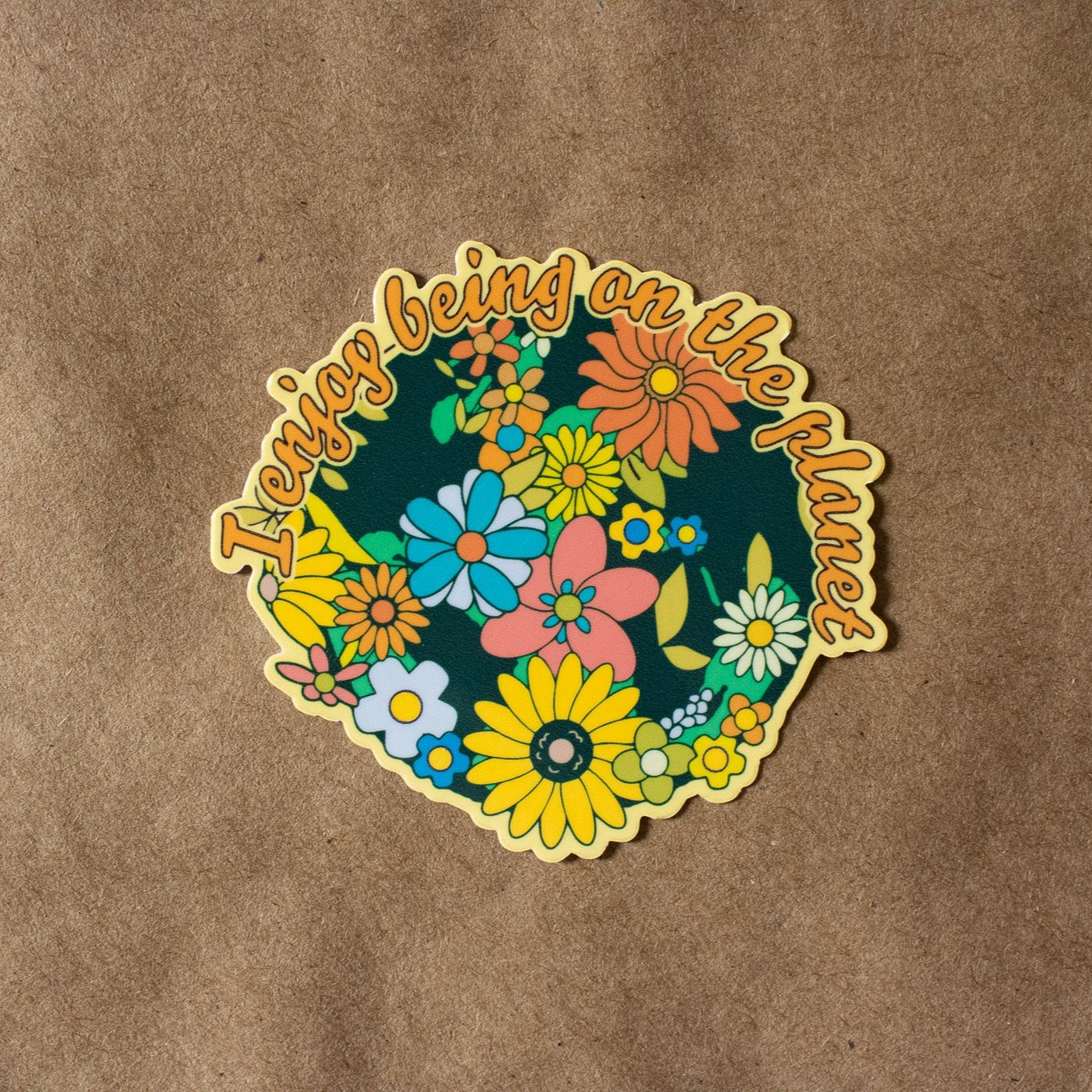 I Enjoy Being on the Planet Vinyl Sticker