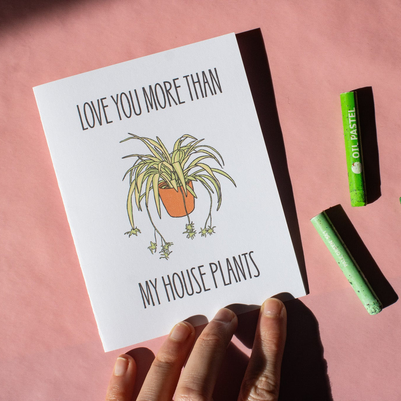 Love You More Than My House Plants Greeting Card