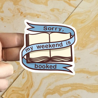 My Weekend is Booked Vinyl Sticker