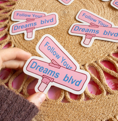 Follow Your Dreams Blvd Vinyl Sticker