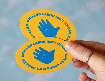 Skilled Labor isn't Cheap Vinyl Sticker