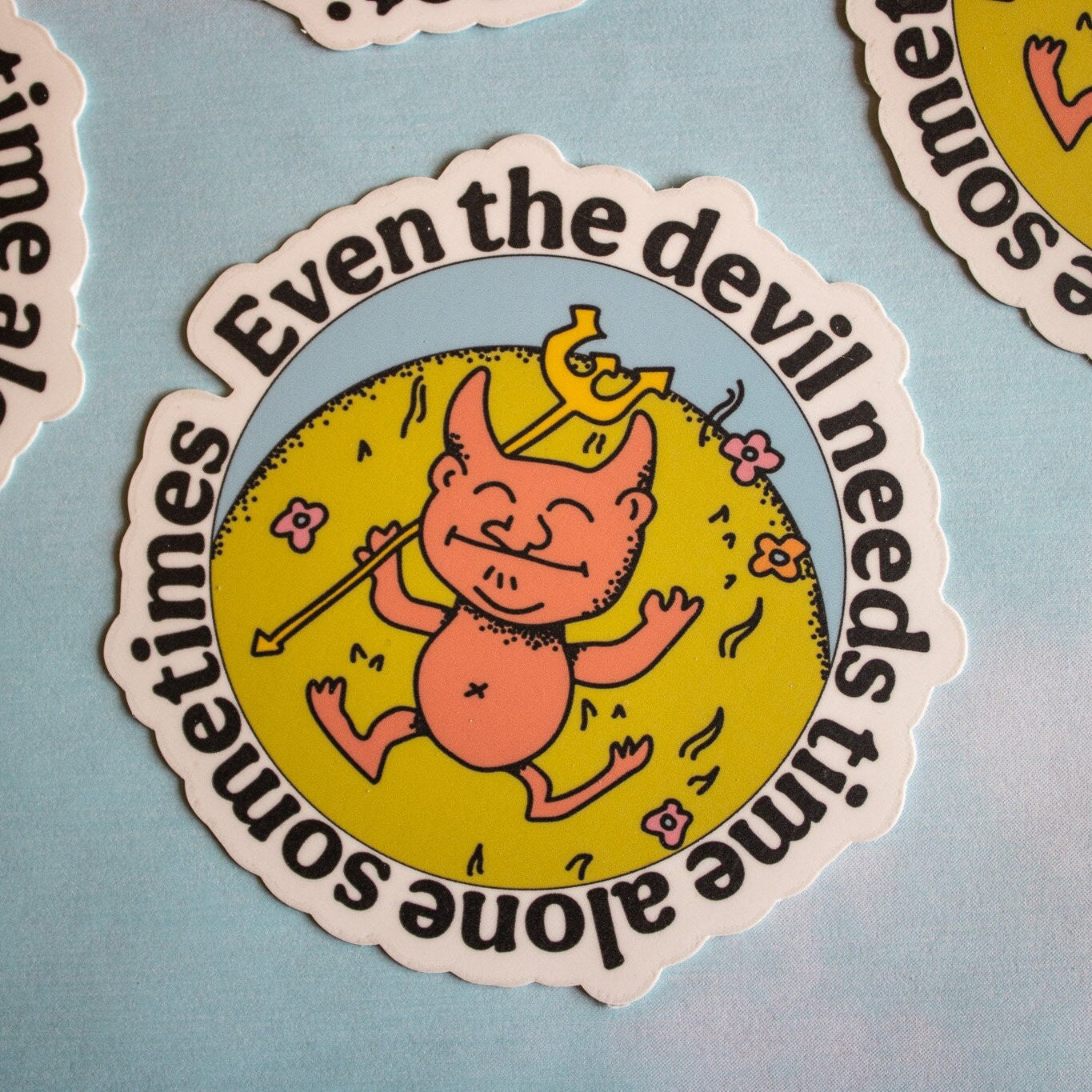 Even the Devil Needs Time Alone Vinyl Sticker