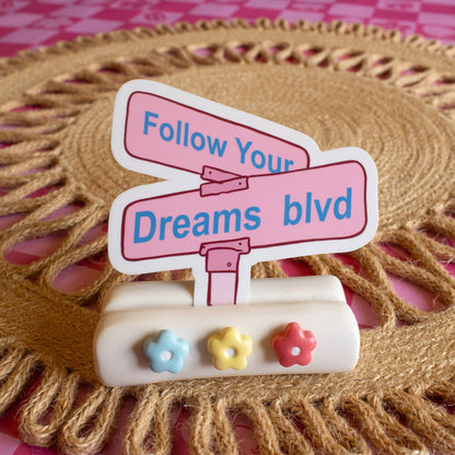 Follow Your Dreams Blvd Vinyl Sticker