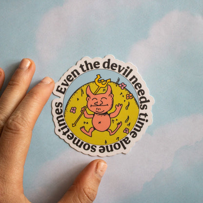 Even the Devil Needs Time Alone Vinyl Sticker