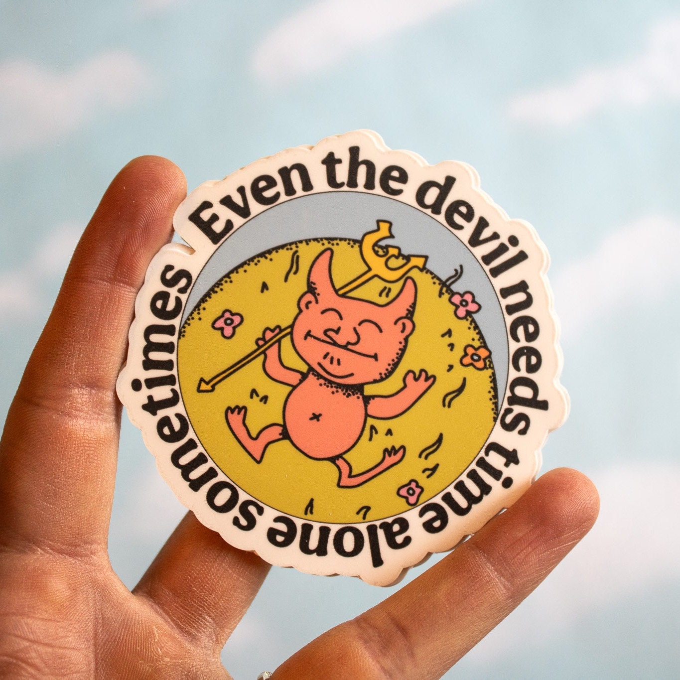 Even the Devil Needs Time Alone Vinyl Sticker