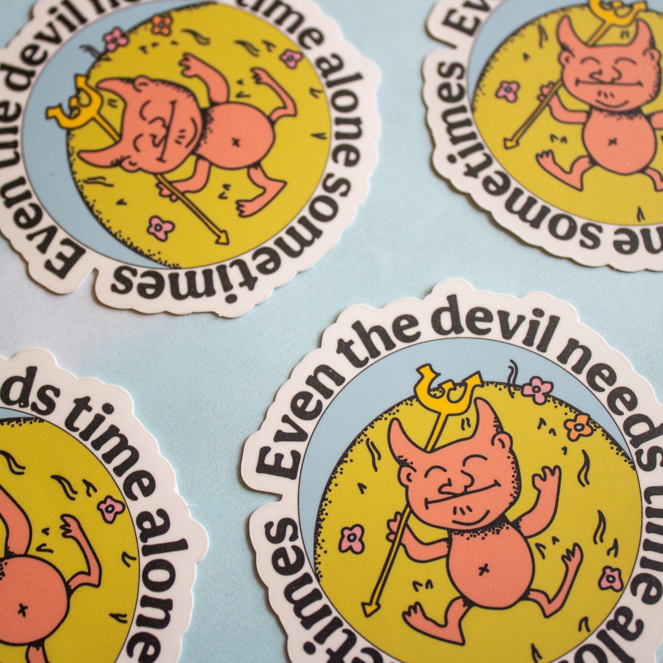 Even the Devil Needs Time Alone Vinyl Sticker