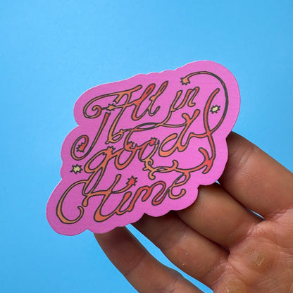 All in Good Time Vinyl Sticker