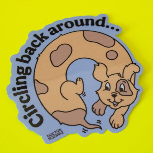 Circling Back Around Weiner Dog Vinyl Sticker