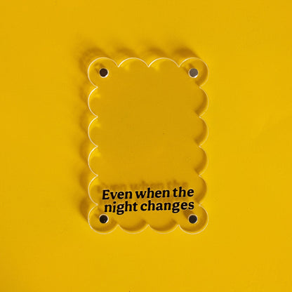 Even When The Night Changes Polaroid Frame