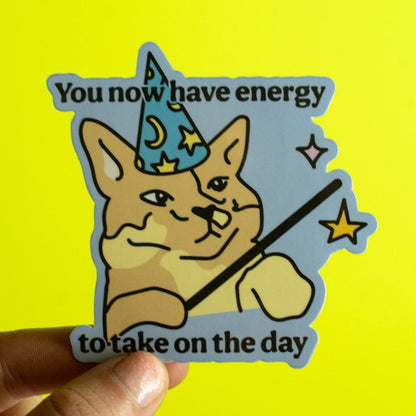 Energy to Take on the Day Vinyl Sticker