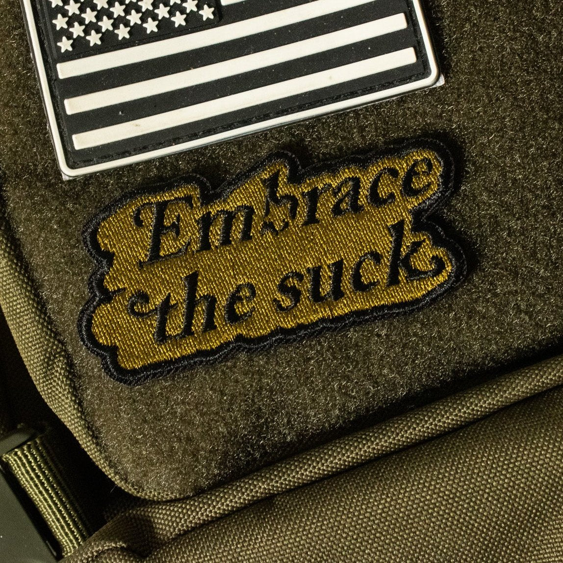 Embrace the Suck Embroidered Velcro Morale Patch