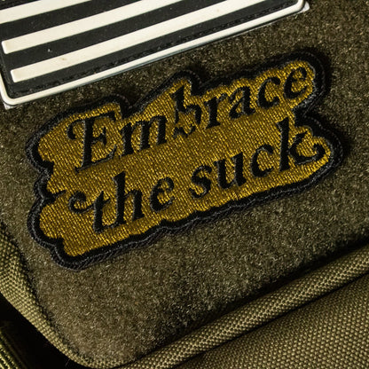 Embrace the Suck Embroidered Velcro Morale Patch