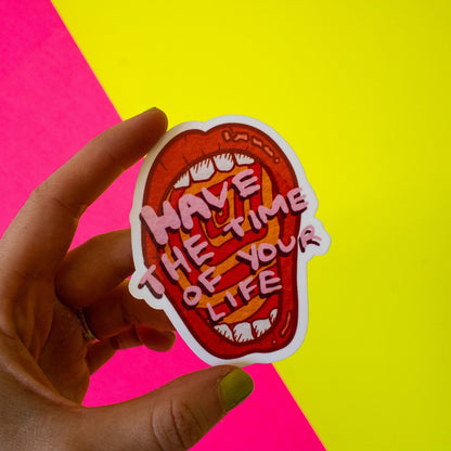 Have the Time of Your Life Sparkly Vinyl Sticker