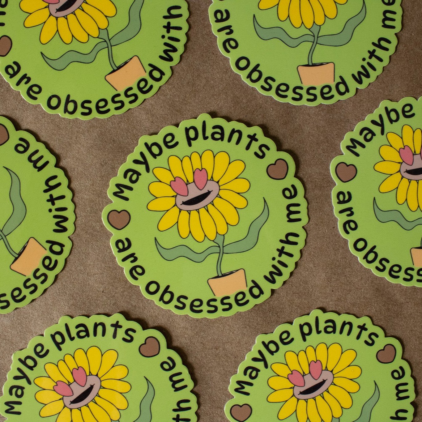 Maybe Plants are Obsessed with Me Vinyl Sticker