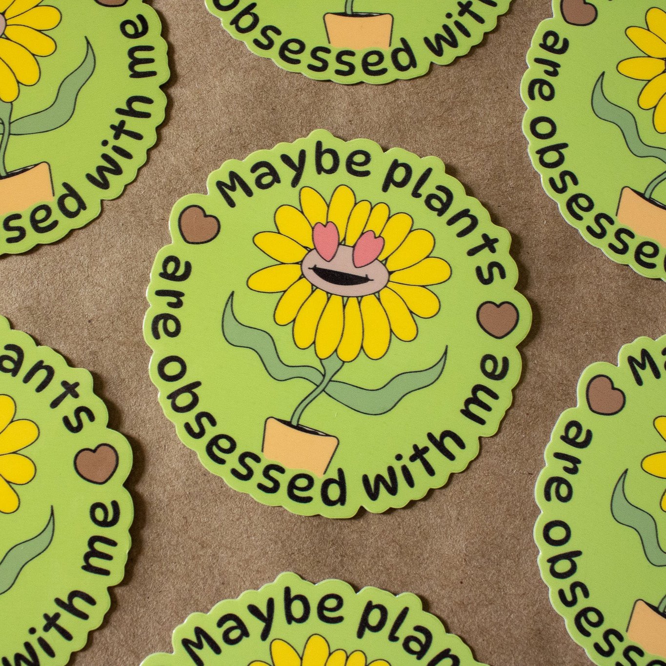 Maybe Plants are Obsessed with Me Vinyl Sticker