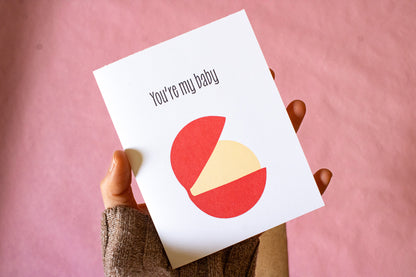 You're my Baby Cheese Greeting Card