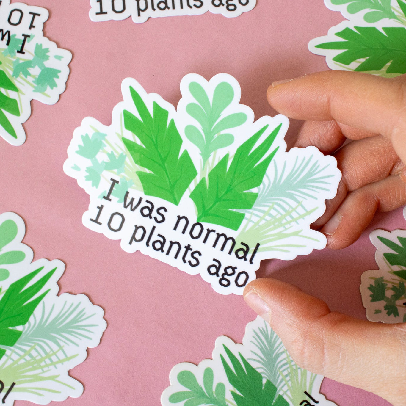 I was Normal Ten Plants Ago Vinyl Sticker