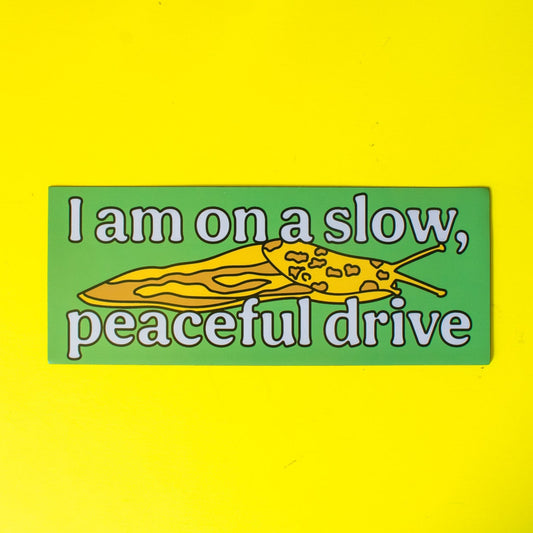Slow Peaceful Drive Bumper Magnet