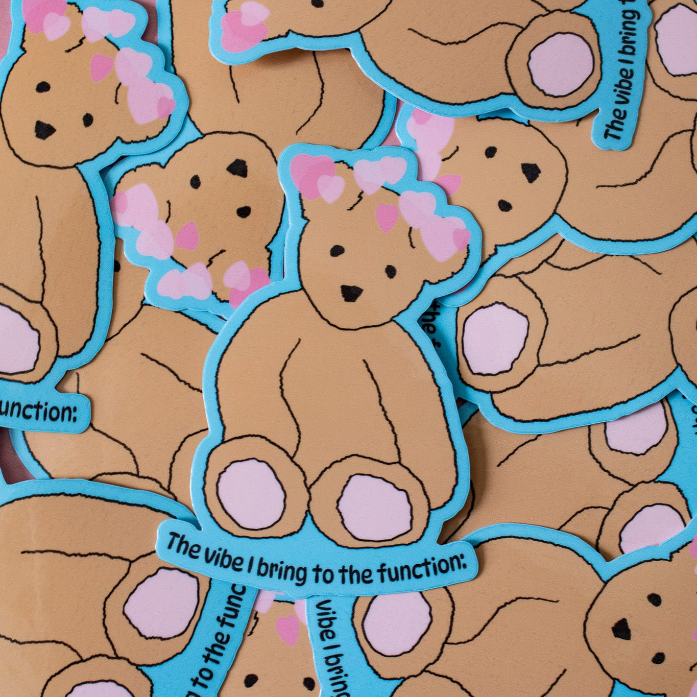 Vibe I Bring to the Function Teddy Bear Vinyl Sticker