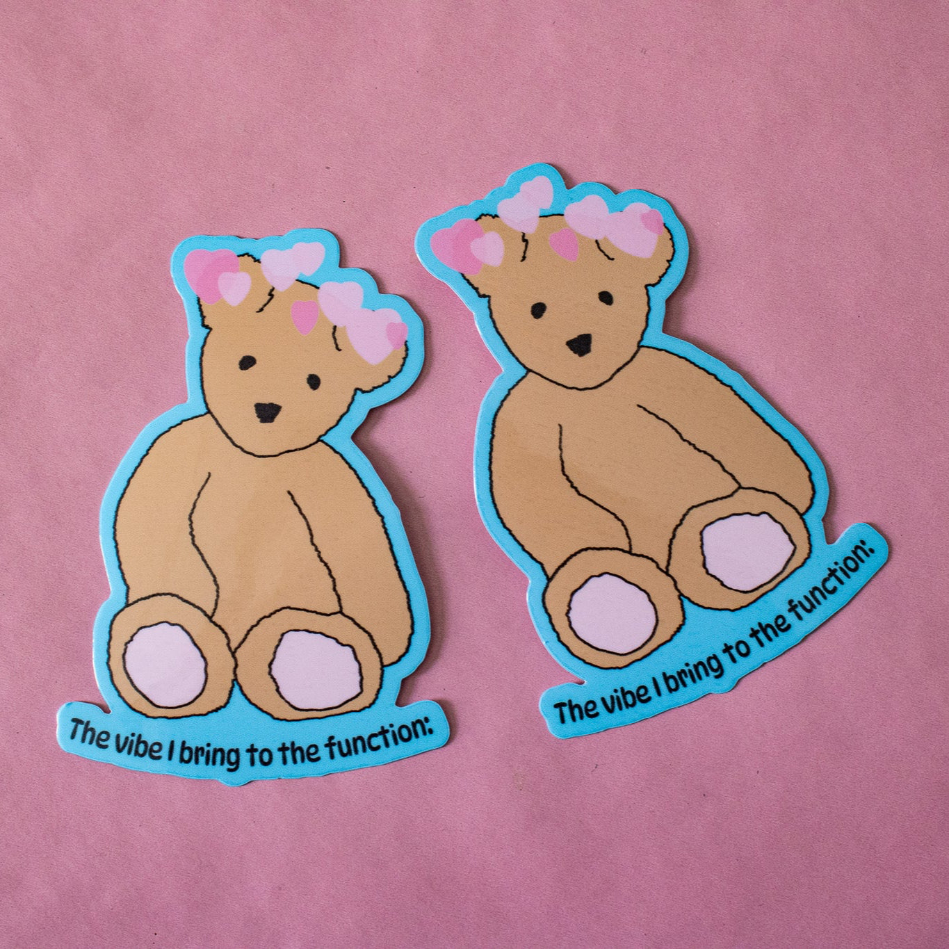 Vibe I Bring to the Function Teddy Bear Vinyl Sticker