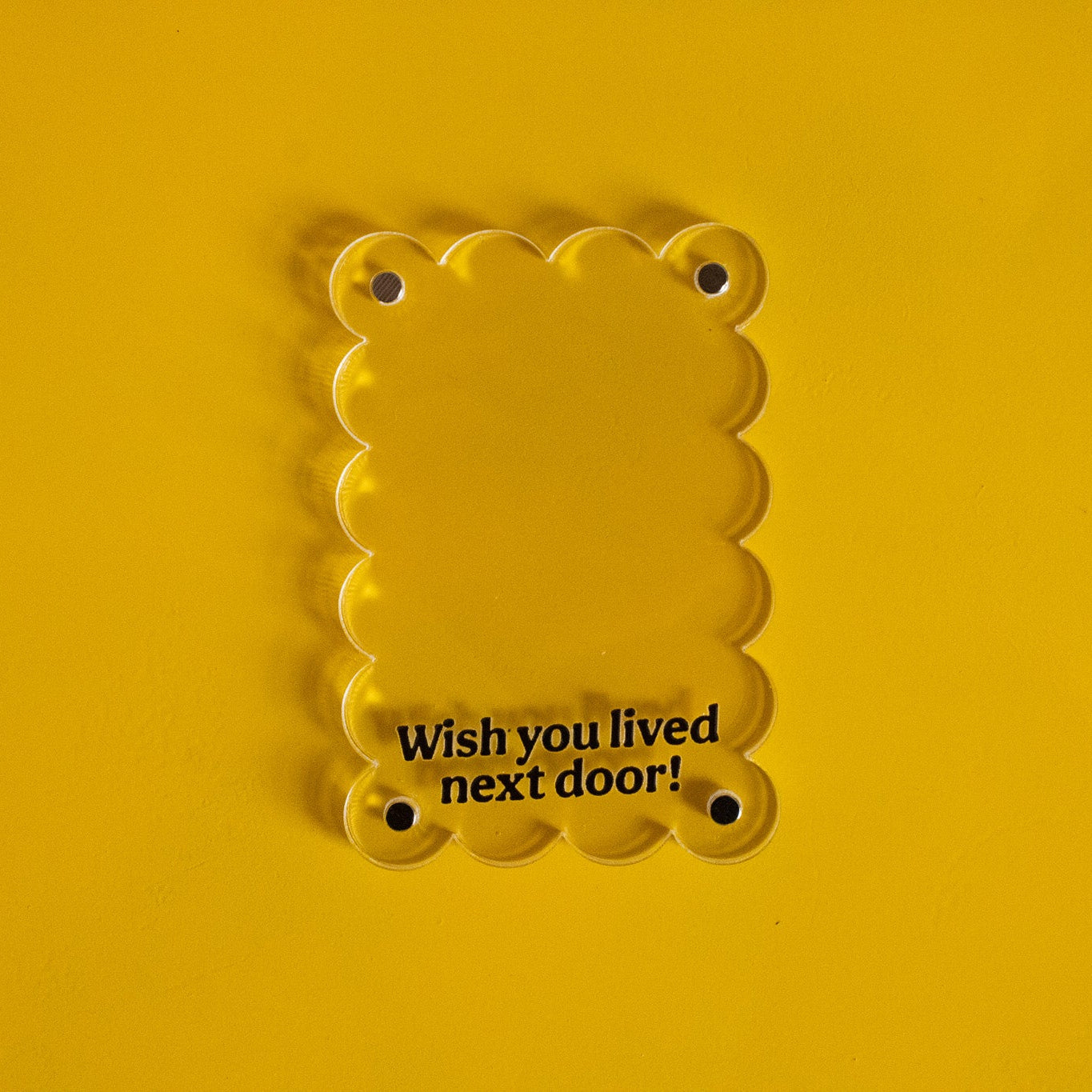 Wish You Lived Next Door Polaroid Frame