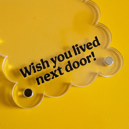 Wish You Lived Next Door Polaroid Frame