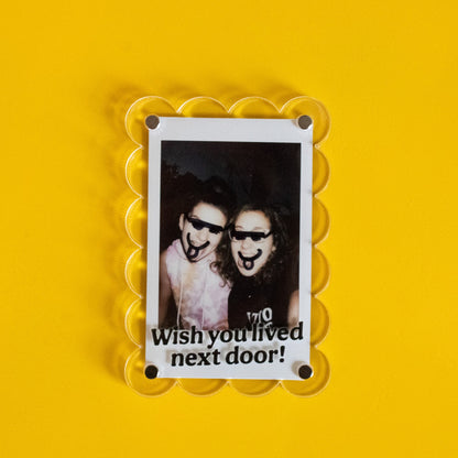 Wish You Lived Next Door Polaroid Frame