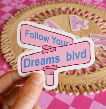 Follow Your Dreams Blvd Vinyl Sticker